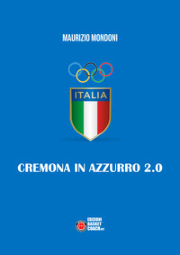 Cremona in azzurro 2.0 - Maurizio Mondoni