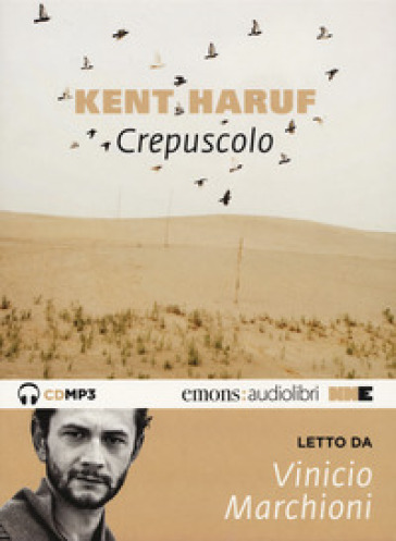 Crepuscolo. Trilogia della pianura letto da Vinicio Marchioni. Audiolibro. CD Audio formato MP3. 2. - Kent Haruf
