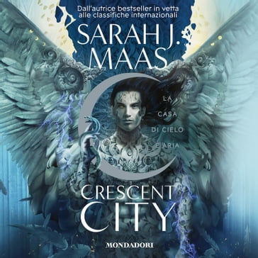 Crescent City - La casa di cielo e aria - Sarah J. Maas