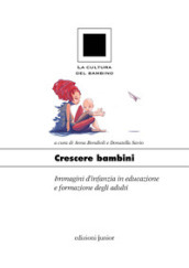 Crescere bambini. Immagini d