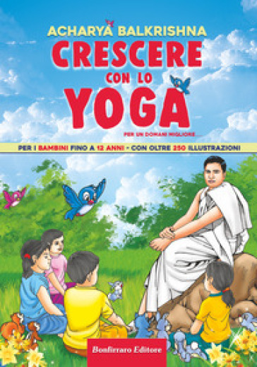 Crescere con lo yoga - Balkrishna Acharya