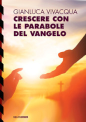 Crescere con le parabole del Vangelo