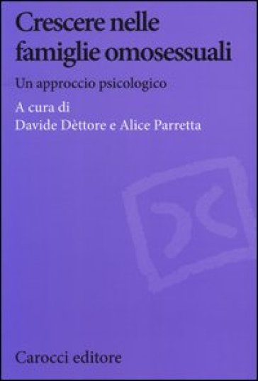 Crescere nelle famiglie omosessuali. Un approccio psicologico