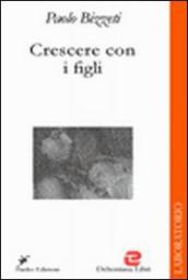 Crescere con i figli. Educazione alla fede in famiglia