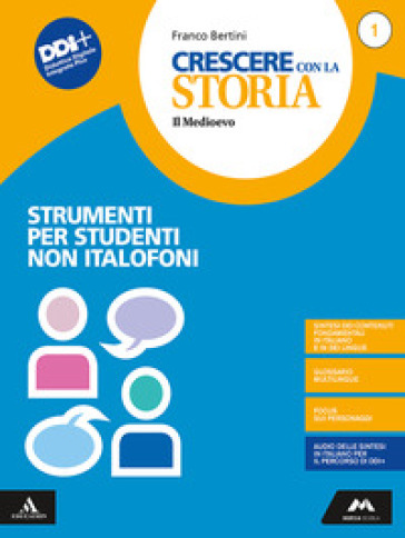 Crescere con la storia. Strumenti per studenti non italofoni. Per la Scuola media. Con e-book. Con espansione online. Vol. 1 - Franco Bertini