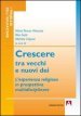 Crescere tra vecchi e nuovi dei. L esperienza religiosa in prospettiva multidisciplinare