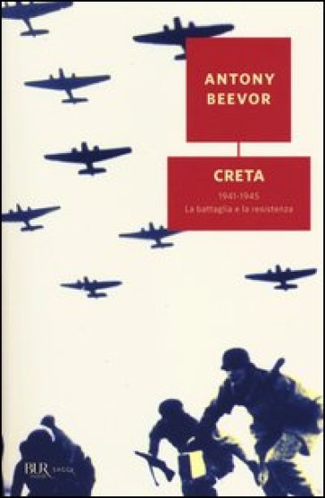 Creta. 1941-1945: la battaglia e la resistenza - Antony Beevor