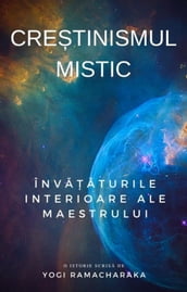 Cretinismul mistic: Învaaturile interioare ale Maestrului