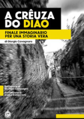 A Creuza do Diao. Finale immaginario per una storia vera