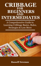 Cribbage For Beginners and Intermediates
