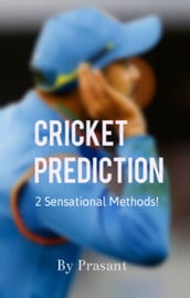 Cricket Prediction -2 Sensational Methods