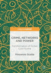 Crime, Networks and Power