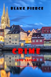 Crime (and Lager) (A European Voyage Cozy MysteryBook 3)