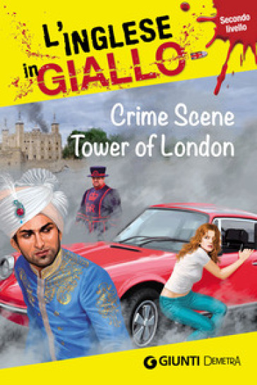 Crime scene Tower of London. I racconti che migliorano il tuo inglese! Secondo livello - Barry Hamilton