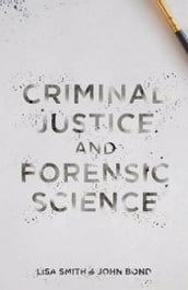 Criminal Justice and Forensic Science