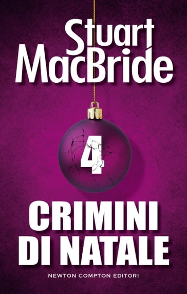 Crimini di Natale 4 - Stuart MacBride