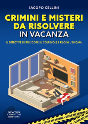 Crimini e misteri da risolvere in vacanza - Iacopo Cellini