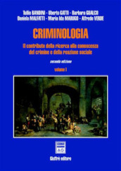Criminologia. Il contributo della ricerca alla conoscenza del crimine e della reazione sociale. 1.