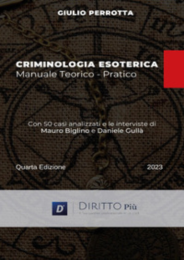 Criminologia esoterica. Manuale teorico-pratico - Giulio Perrotta