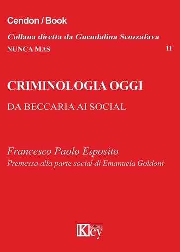 Criminologia oggi - Emanuela Goldoni - Francesco Paolo Esposito