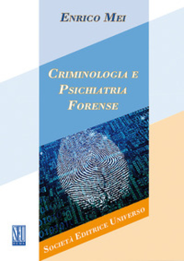 Criminologia e psichiatria forense - Enrico Mei