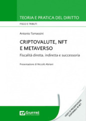 Criptovalute, NFT e metaverso. Fiscalità diretta, indiretta e successoria