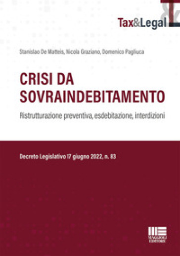 Crisi da sovraindebitamento - Stanislao De Matteis - Nicola Graziano - Domenico Pagliuca