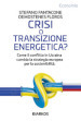 Crisi o transizione energetica? Come il conflitto in Ucraina cambia la strategia europea per la sostenibilità