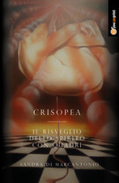 Crisopea. Il risveglio dello spirito con quadri. 1.