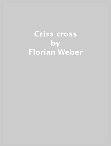 Criss cross - Florian Weber