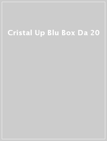 Cristal Up Blu Box Da 20