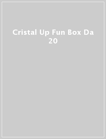 Cristal Up Fun Box Da 20