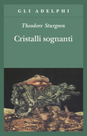 Cristalli sognanti