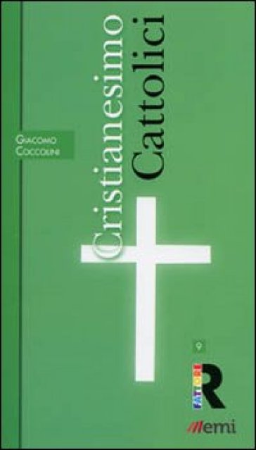 Cristianesimo: Cattolici - Giacomo Coccolini