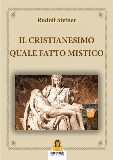 Il Cristianesimo Quale Fatto Mistico - Rudolf Steiner