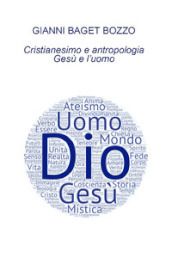 Cristianesimo e antropologia. Gesù e l