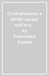 Cristianesimo e diritti umani nell era della globalizzazione