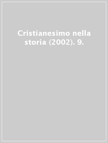 Cristianesimo nella storia (2002). 9.