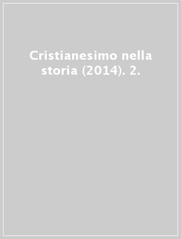 Cristianesimo nella storia (2014). 2.