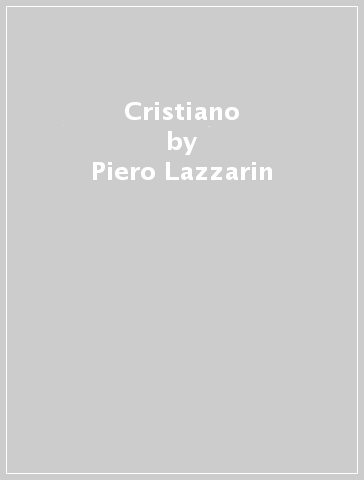 Cristiano - Piero Lazzarin - Clemente Fillarini