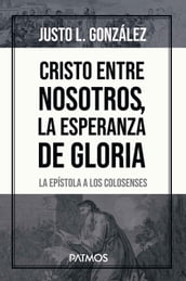 Cristo entre nosotros, la esperanza de gloria