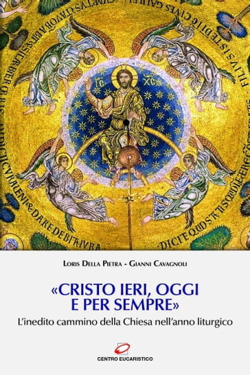 «Cristo ieri, oggi e per sempre» - Gianni Cavagnoli - Loris Della Pietra