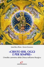 «Cristo ieri, oggi e per sempre»