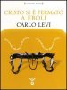 Cristo si è fermato a Eboli letto da Massimo Malucelli. Audiolibro. CD Audio formato MP3
