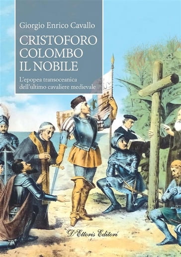 Cristoforo Colombo il nobile - Giorgio Enrico Cavallo