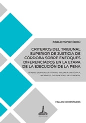 Criterios del Tribunal Superior de Justicia de Córdoba sobre enfoques diferenciados en la etapa de la ejecución de la pena