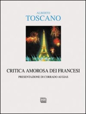 Critica amorosa dei francesi - Alberto Toscano