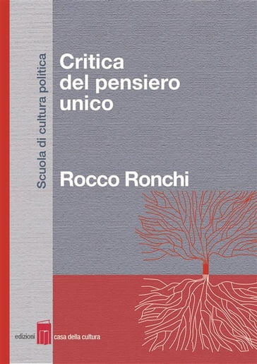 Critica del pensiero unico - Rocco Ronchi