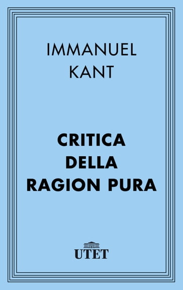 Critica della ragion pura - Immanuel Kant