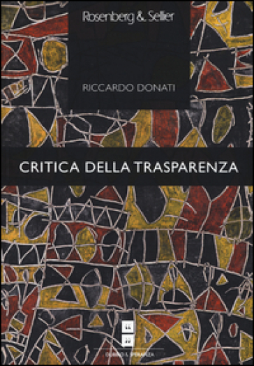 Critica della trasparenza - Riccardo Donati